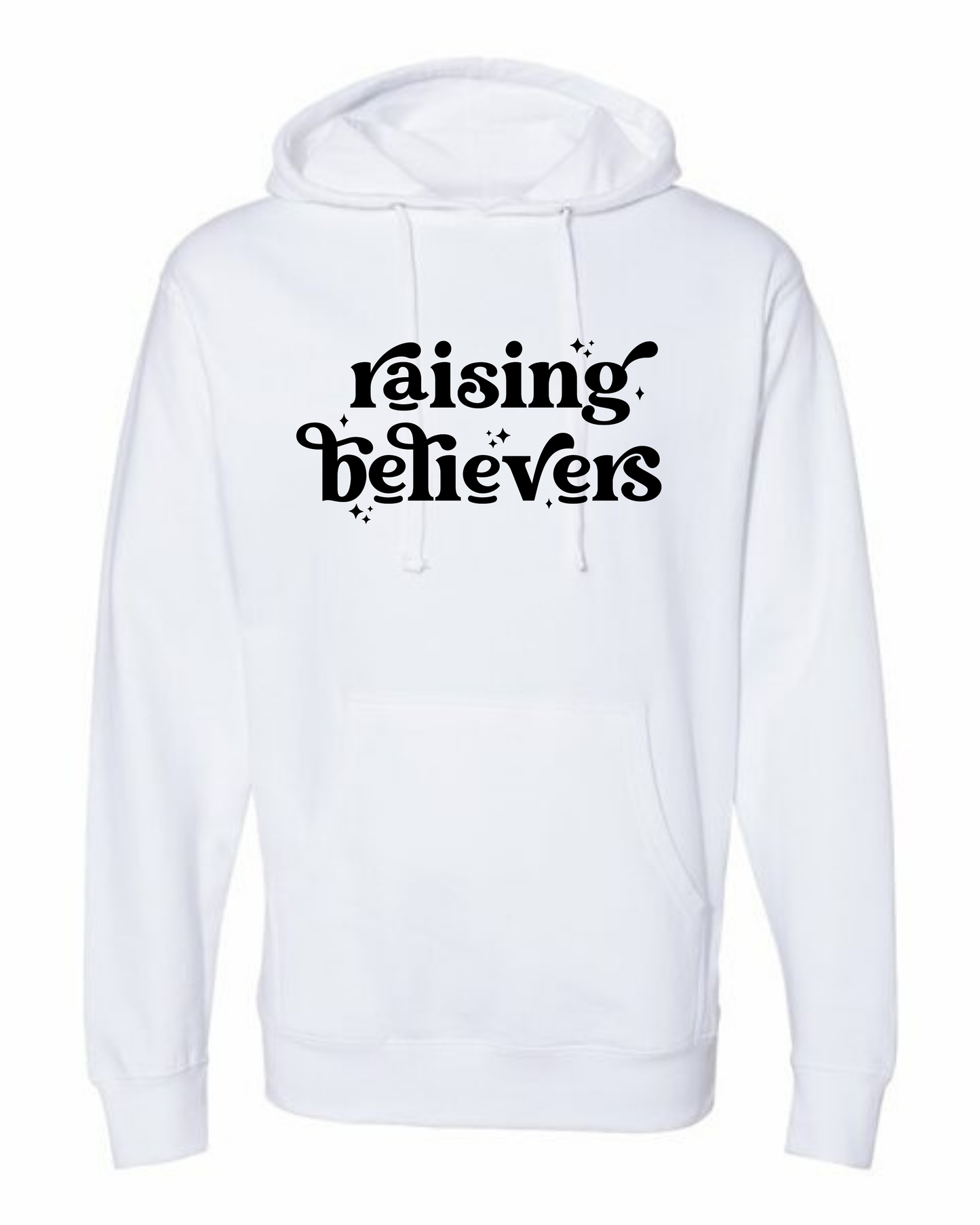 Raising Believers Hooded Sweatshirt - Unisex