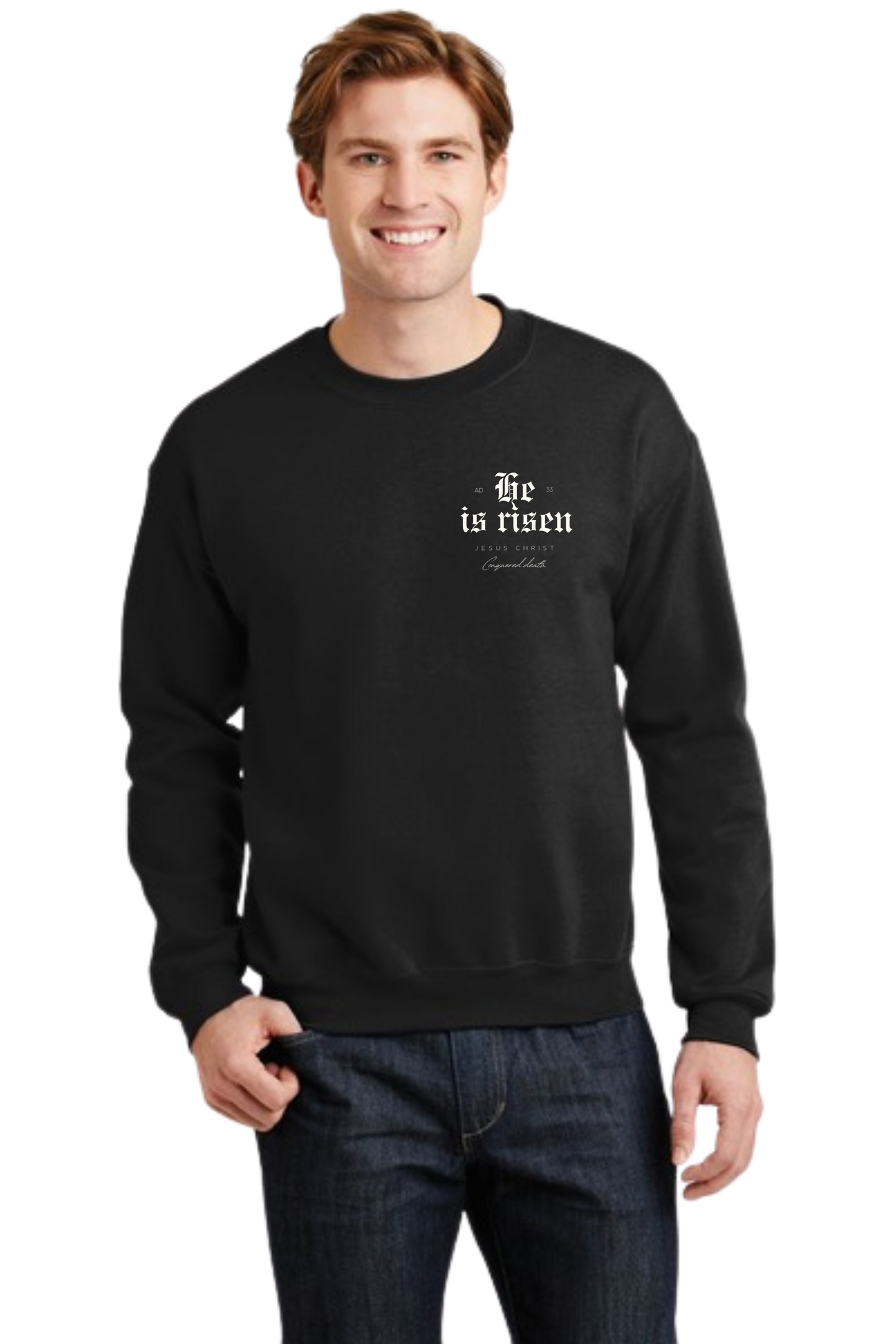 He is Risen Crewneck Sweatshirt - Unisex