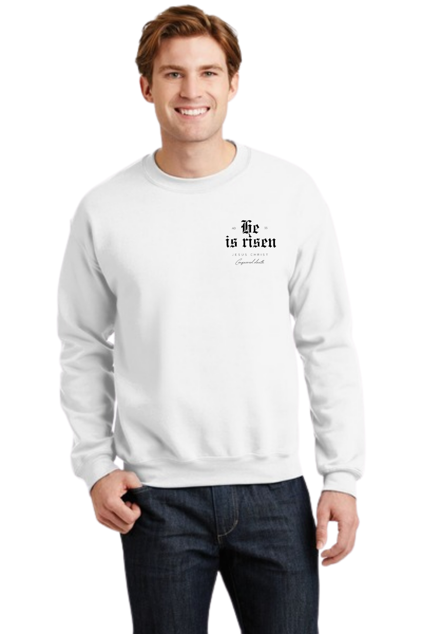 He is Risen Crewneck Sweatshirt - Unisex