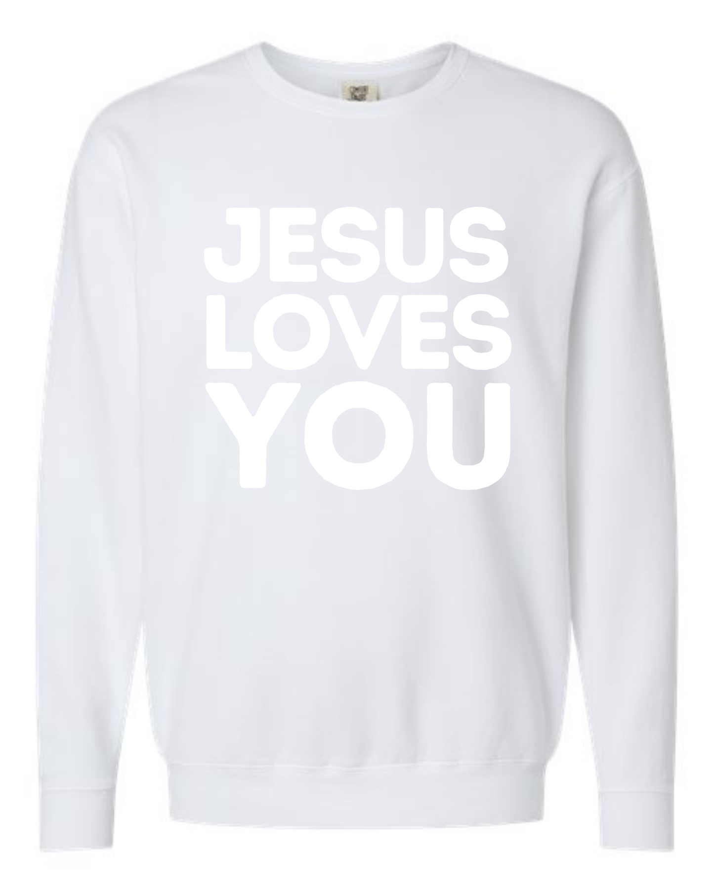 Jesus Loves You Sweatshirt - Unisex