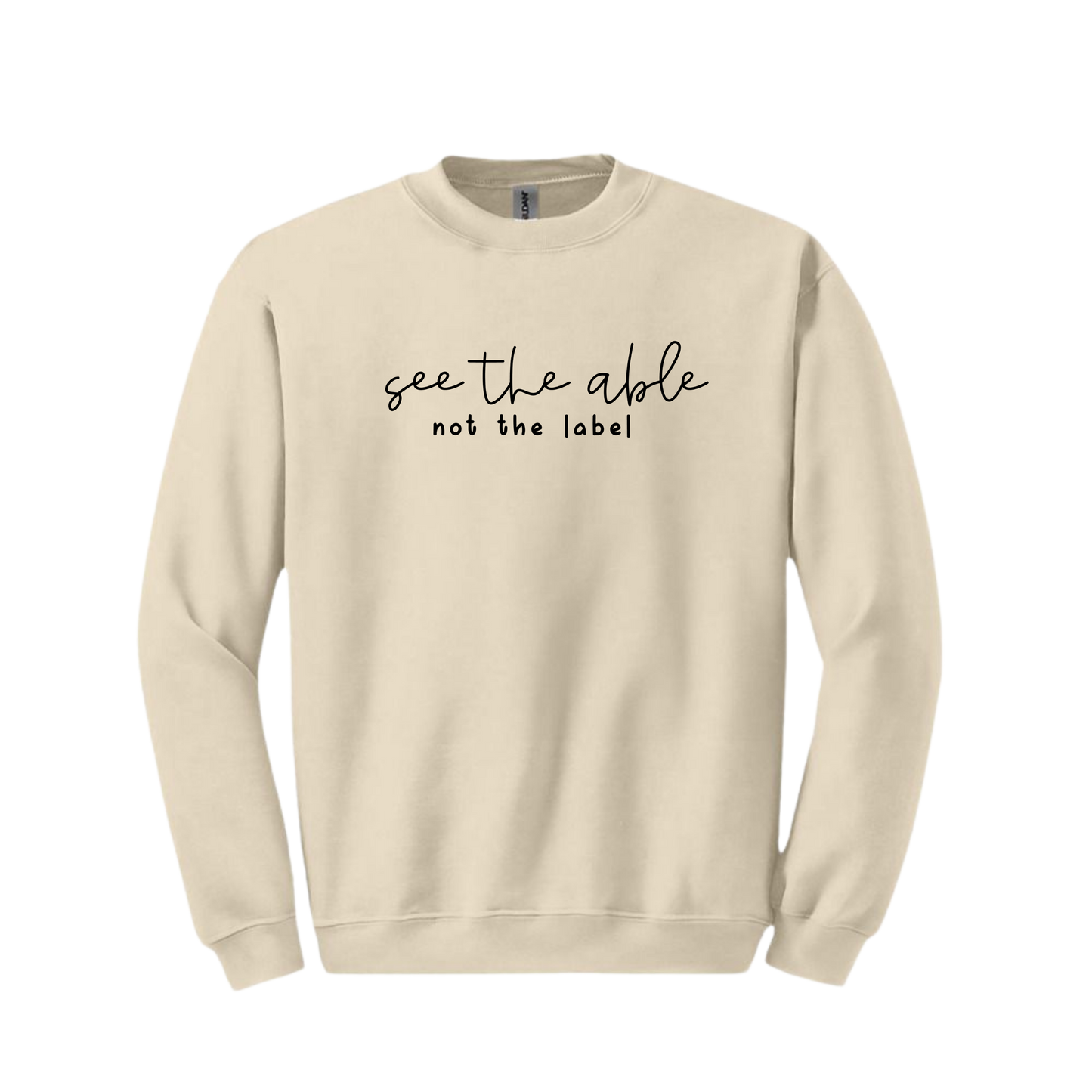 "See the Able Not the Label" Crewneck Sweatshirt - Unisex