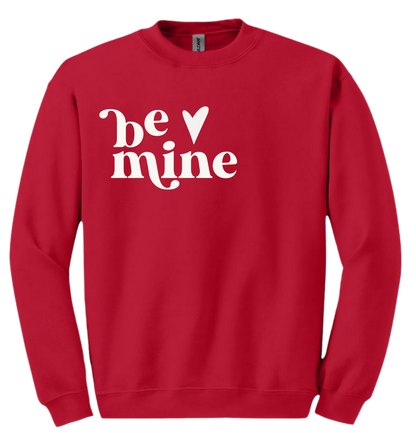 "Be Mine" Crewneck Sweatshirt - Unisex