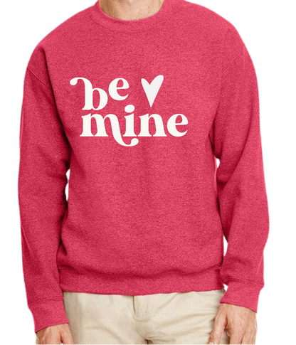 "Be Mine" Crewneck Sweatshirt - Unisex