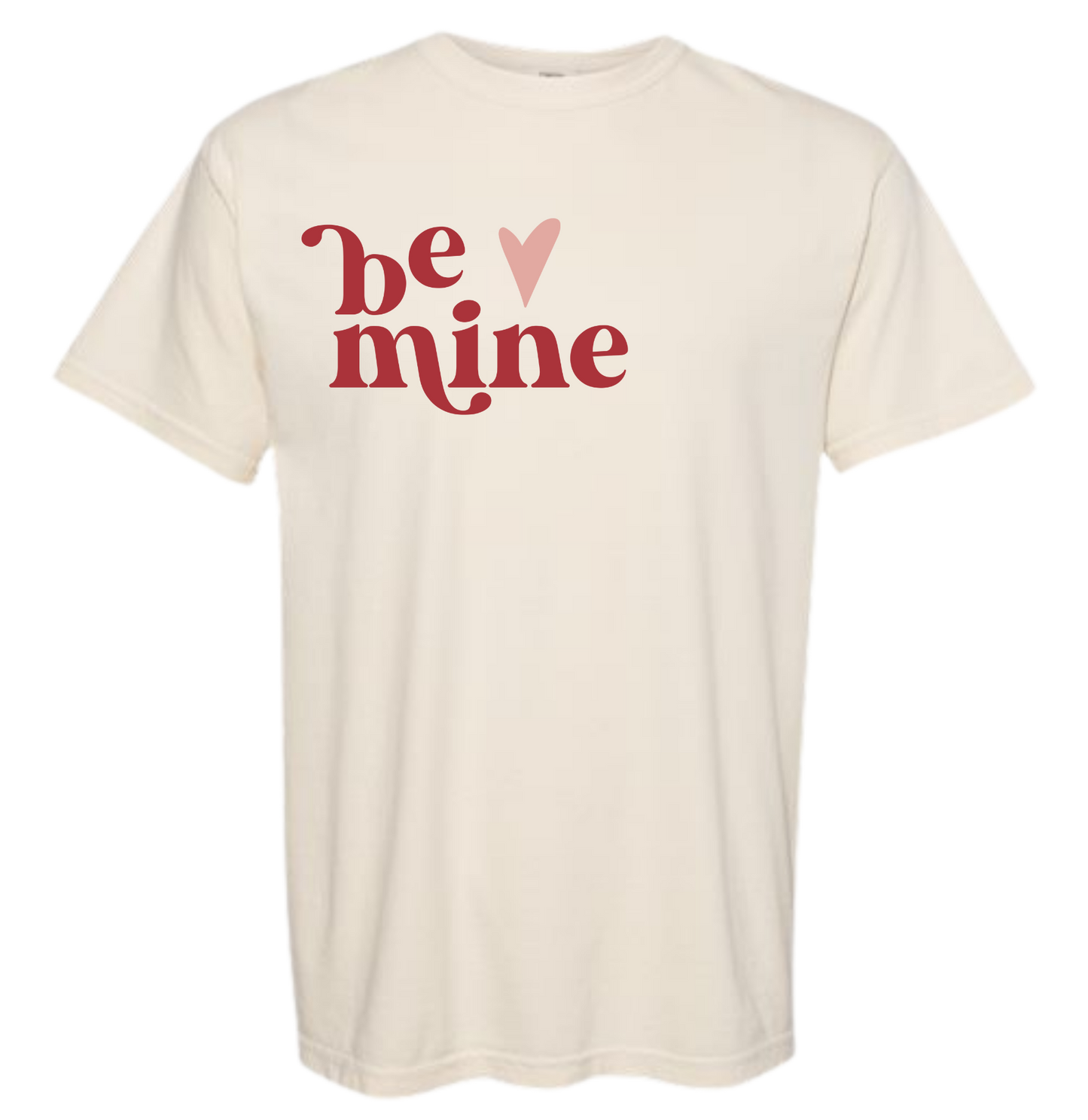 "Be Mine" Shirt - Unisex