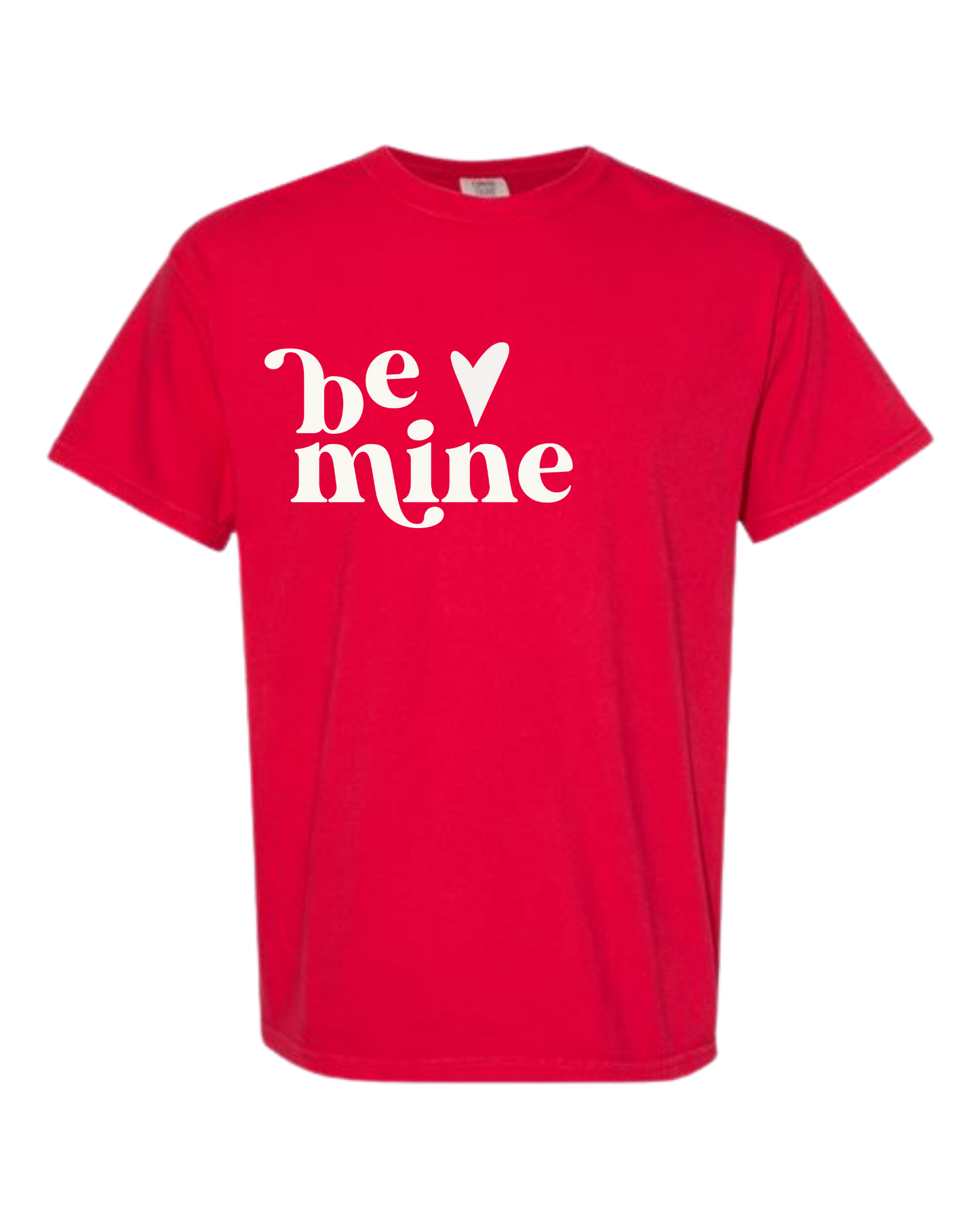 "Be Mine" Shirt - Unisex