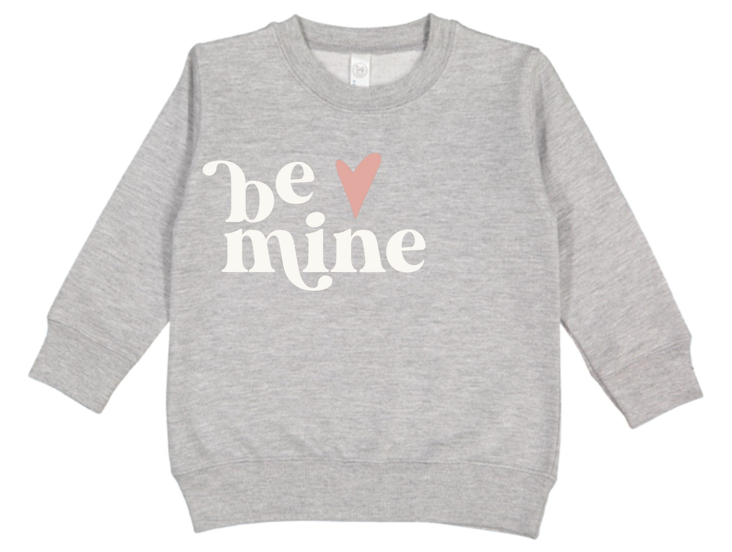 "Be Mine" Sweatshirt - Toddler