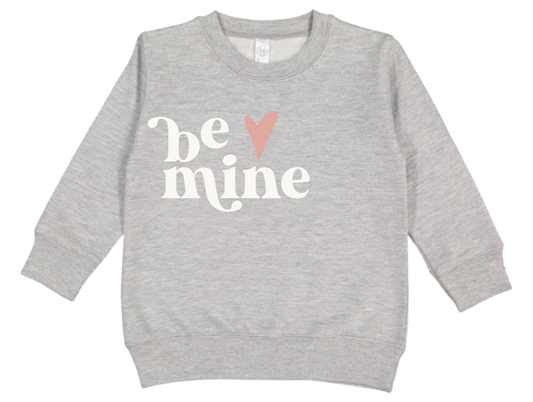 "Be Mine" Sweatshirt - Toddler